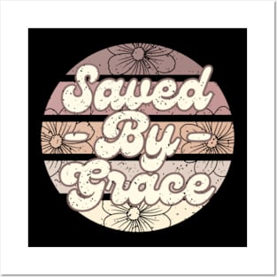 Saved by Grace Posters and Art